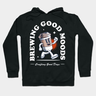 Brewing Good Moods Hoodie